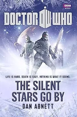 Doctor Who The silent Stars Go By, Dan Abnett