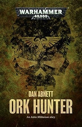 Ork Hunter, Dan Abnett