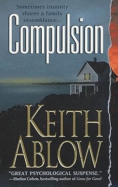 Compulsion, Keith Ablow