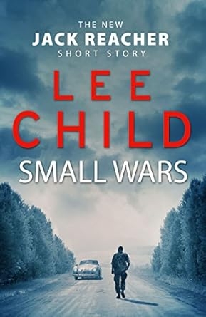 Small Wars, Lee Child