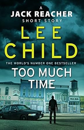 Too Much Time, Lee Child