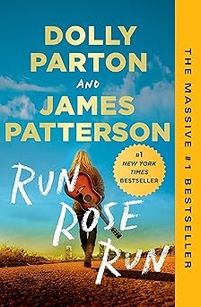 Run, Rose, Run, James Patterson, Dolly Parton