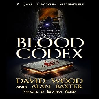 Blood Codex, Alan Baxter, David Wood