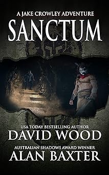 Sanctum, Alan Baxter, David Wood