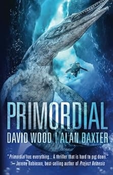 Primordial, Alan Baxter, David Wood