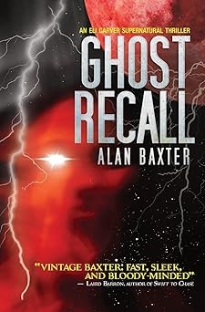 Ghost Recall, Alan Baxter