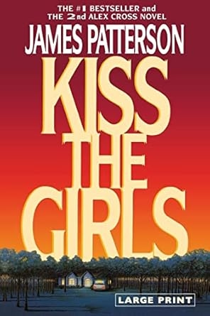 Kiss The Girls, James Patterson