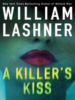 A Killer's Kiss, William Lashner