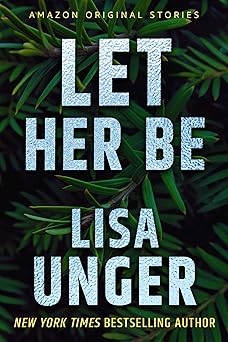 Let Her Be, Lisa Unger