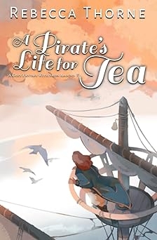 A Pirates Life For Tea, Rebecce Thorne