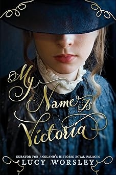 My Name is Victoria, Lucy Worsley