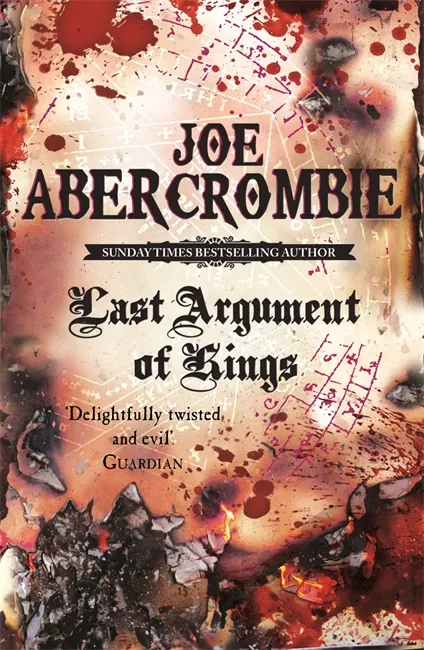 Last Argument Of Kings, Joe Abercrombie