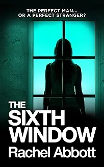 The Sixth Window, Rachel Abbott